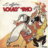 L'Affaire Louis Trio : Ce Soir